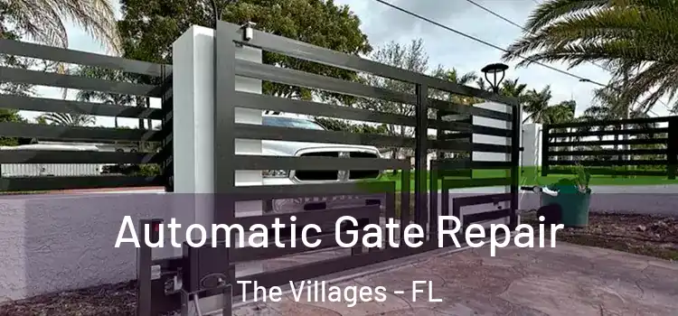 Automatic Gate Repair The Villages - FL