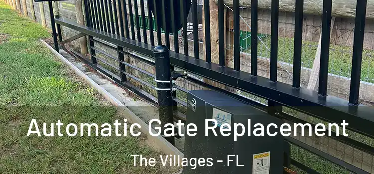 Automatic Gate Replacement The Villages - FL