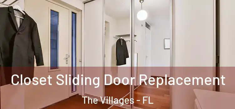 Closet Sliding Door Replacement The Villages - FL