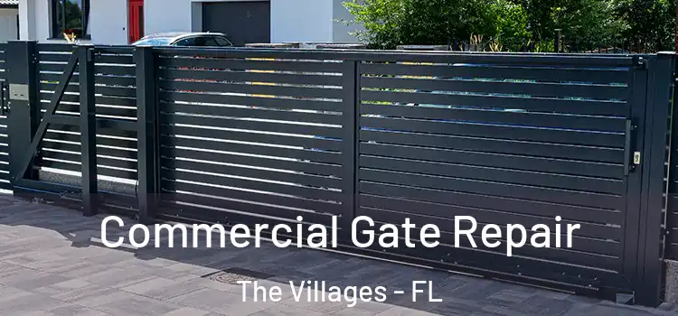 Commercial Gate Repair The Villages - FL