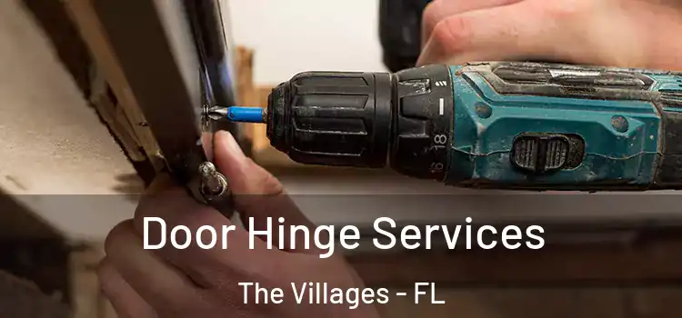 Door Hinge Services The Villages - FL