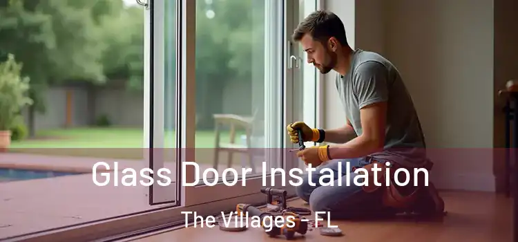 Glass Door Installation The Villages - FL