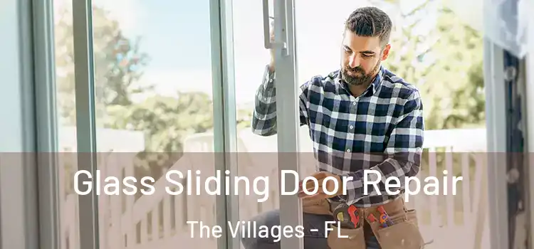 Glass Sliding Door Repair The Villages - FL