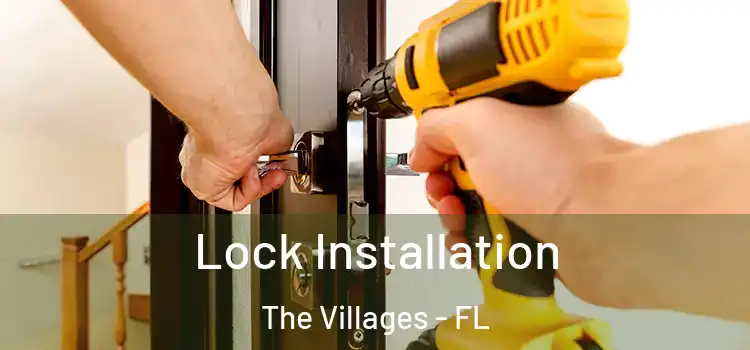 Lock Installation The Villages - FL