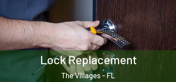 Lock Replacement The Villages - FL