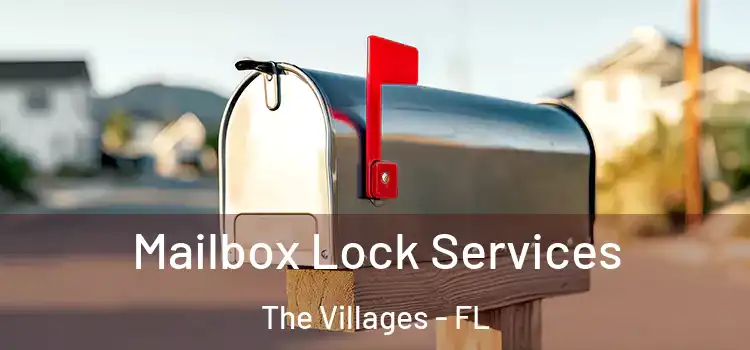 Mailbox Lock Services The Villages - FL