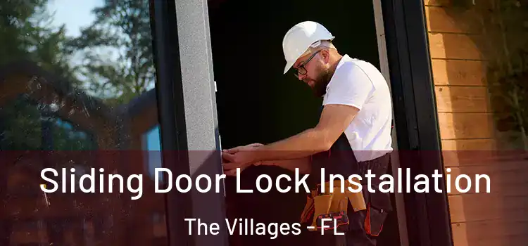 Sliding Door Lock Installation The Villages - FL