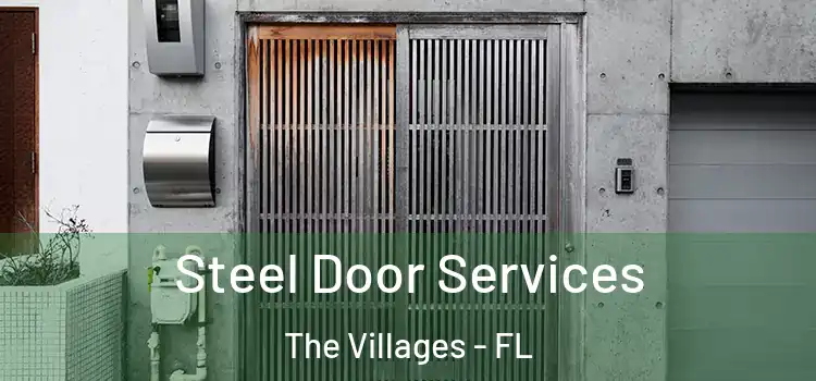 Steel Door Services The Villages - FL